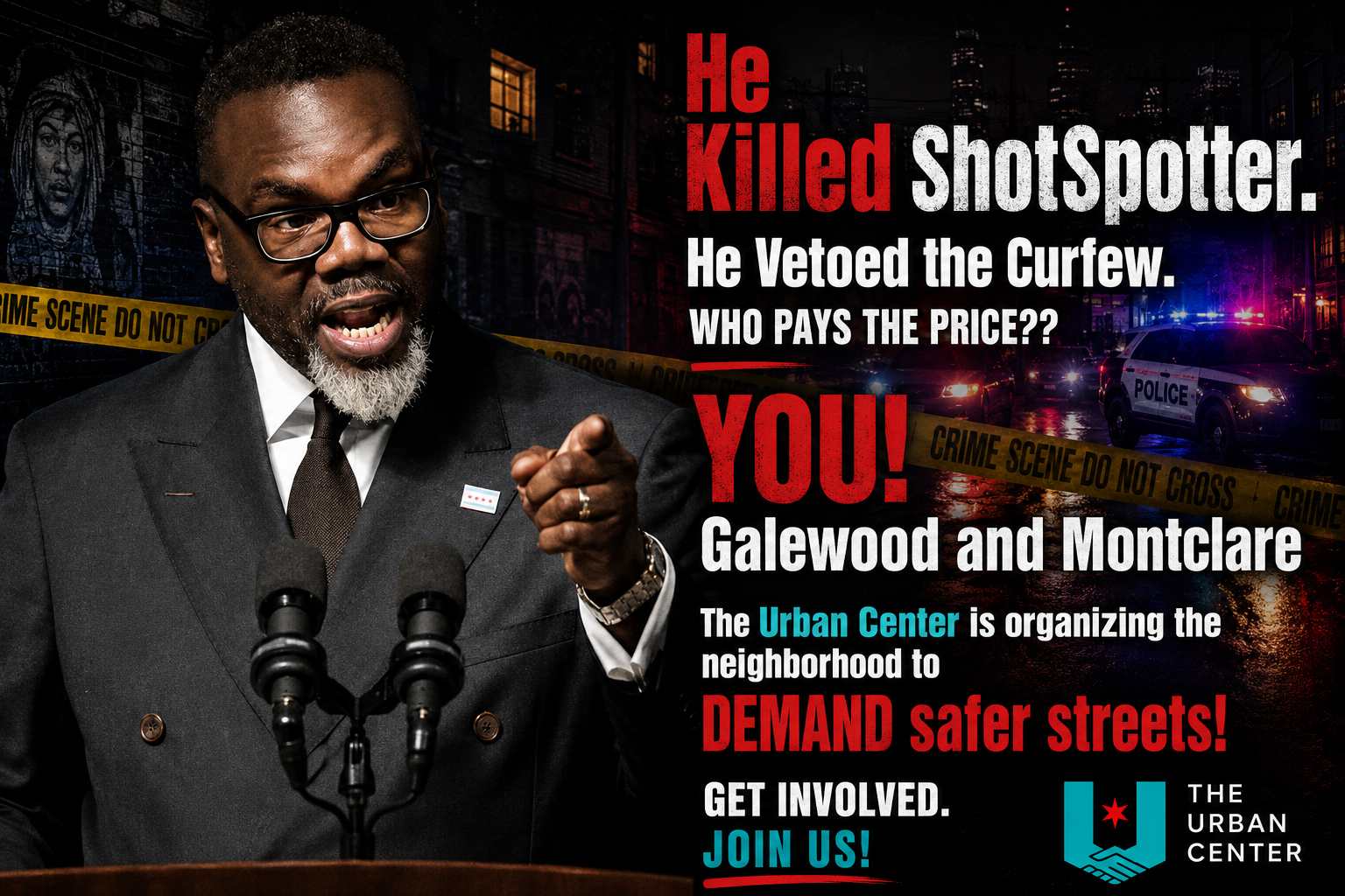 He killed ShotSpotter. He vetoed the curfew. Galewood and Montclare pay the price. The Urban Center is organizing for safer streets.